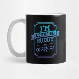 I'M CERTIFIED GFRIEND BUDDY Mug